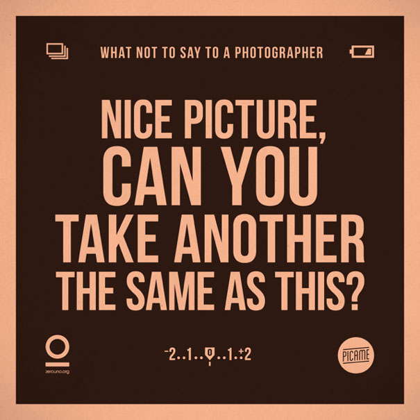what-not-to-say-to-a-photographer-annoying-phrases-zerouno-7