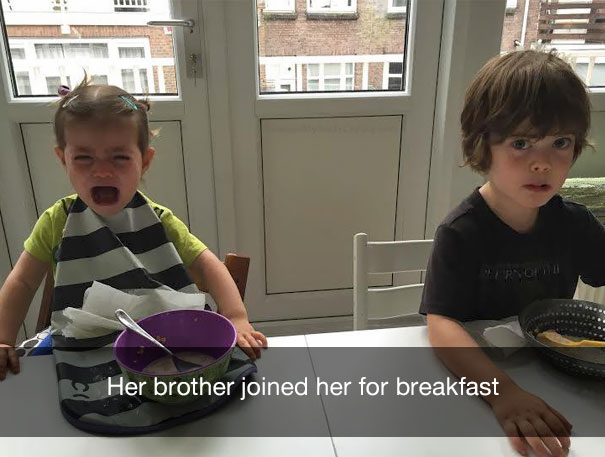 Her brother joined her for breakfast