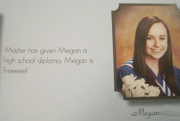 Master Has Given Megan A High School Diploma, Megan Is Freeeee!