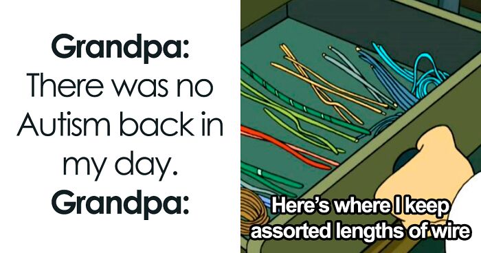 47 Posts That Perfectly Capture Life With A Spicy, Neurodivergent Brain