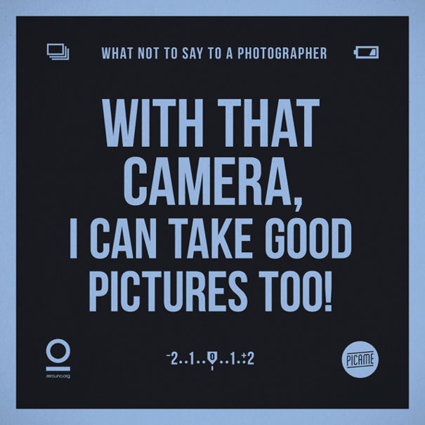 what-not-to-say-to-a-photographer-annoying-phrases-zerouno-3
