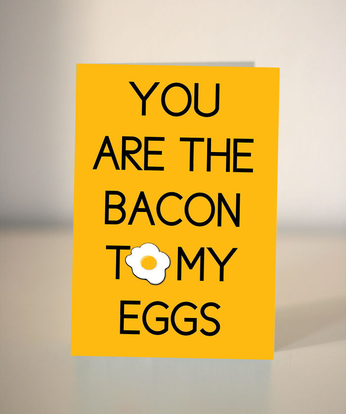 You Are The Bacon To My Eggs