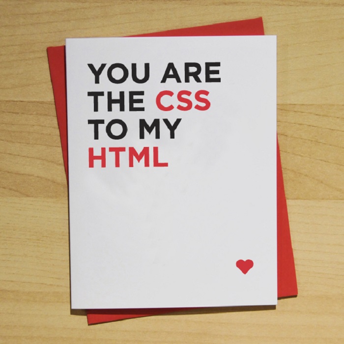 You're The Css To My Html
