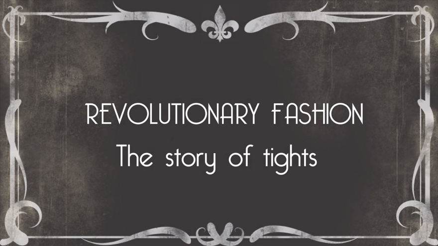 Revolutionary Fashion: The Story Of Tights