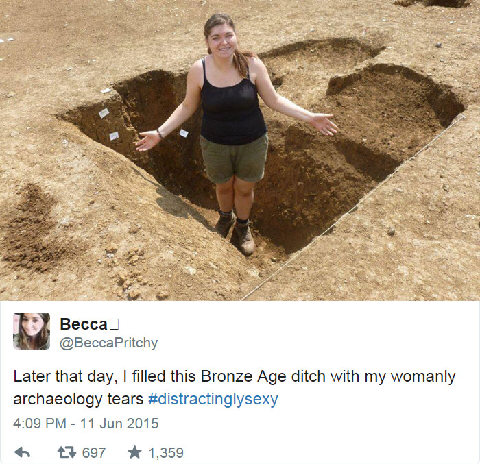 Later That Day, I Filled This Bronze Age Ditch With My Womanly Archaeology Tears