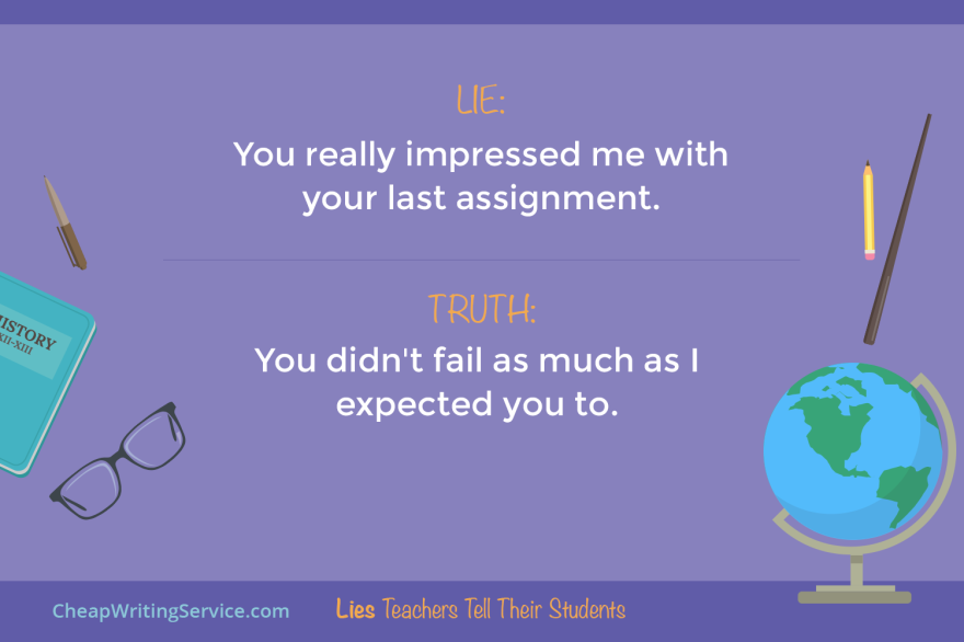 15 Lies Teachers Tell Their Students