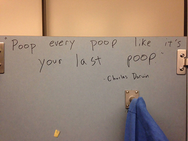 Well If It's Written On A Bathroom Stall, It Must Be True