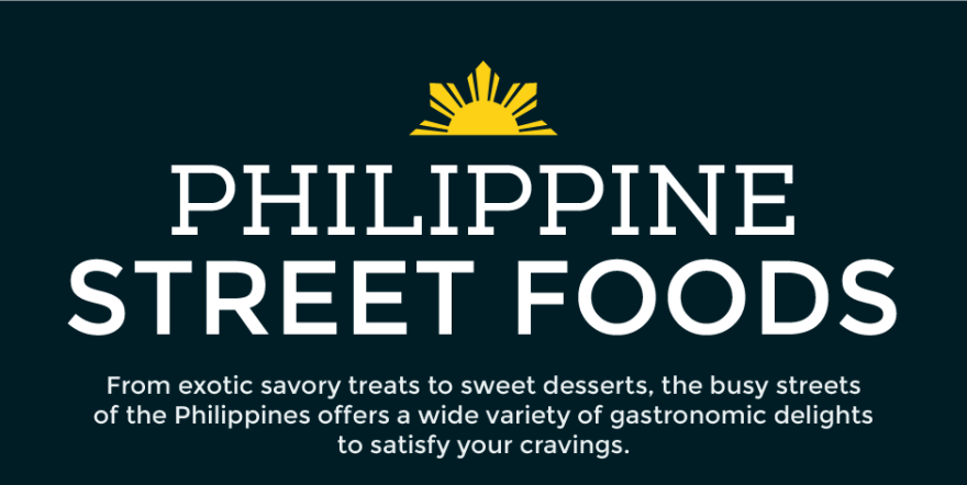 Popular Filipino Street Foods In Easy-to-digest Infographic (no Pun Intended)