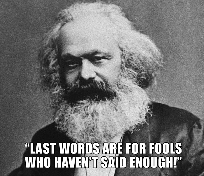 Karl Marx's Response When Asked By His Housekeeper What His Last Words Were