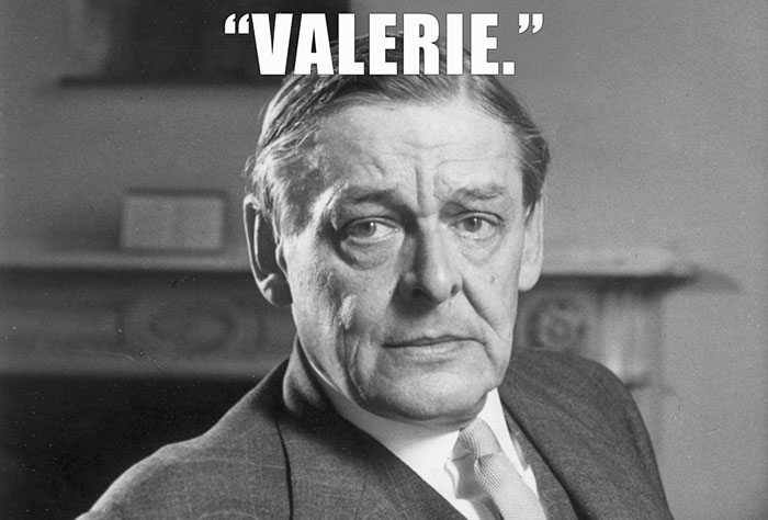 T.S. Eliot Was Only Able To Whisper One Word As He Died: “Valerie,” The Name Of His Wife