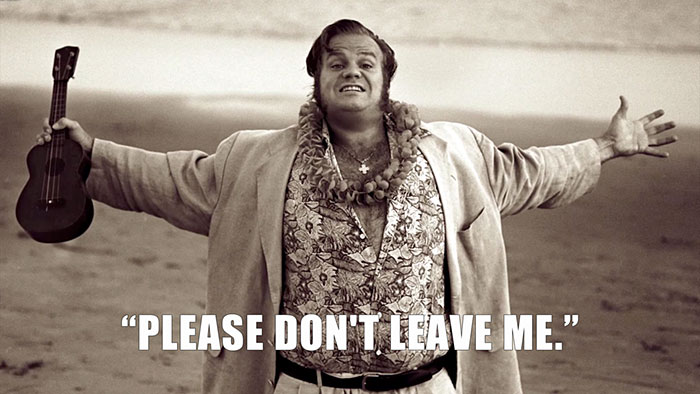 Chris Farley Said This To A Prostitute As She Left His Hotel Room Following A Weekend-long Drug And Sex Binge. When She Turned Around, He Had Collapsed