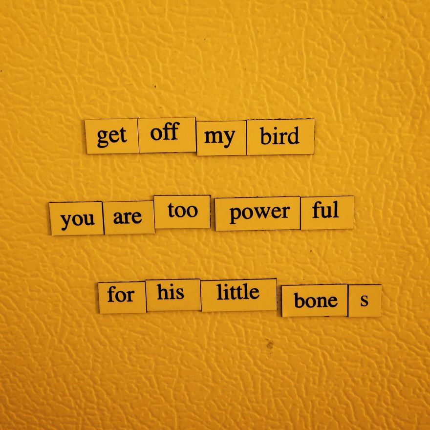 I Write Depressing Poems With Fridge Magnets.