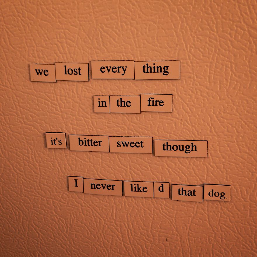 I Write Depressing Poems With Fridge Magnets.