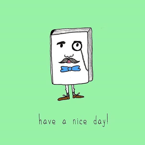 We Draw Everyday Objects That Wish You A Nice Day So You Can Survive Spring Blues