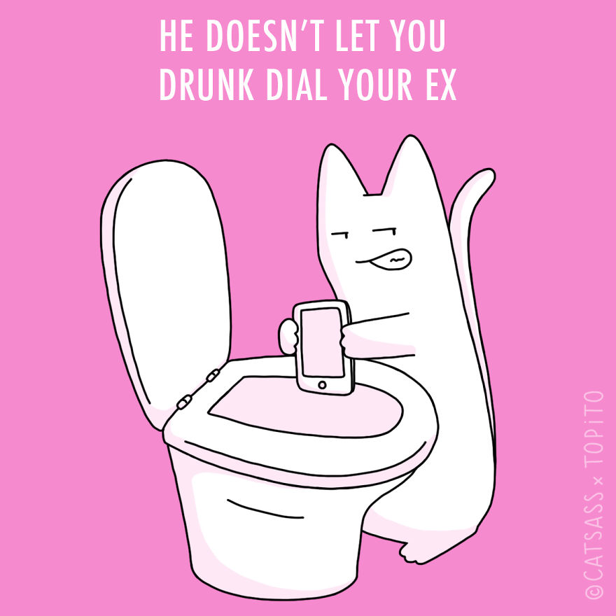 He Doesn't Let You Drunk Dial Your Ex