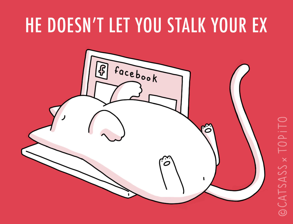 He Doesn' Let You Stalk Your Ex
