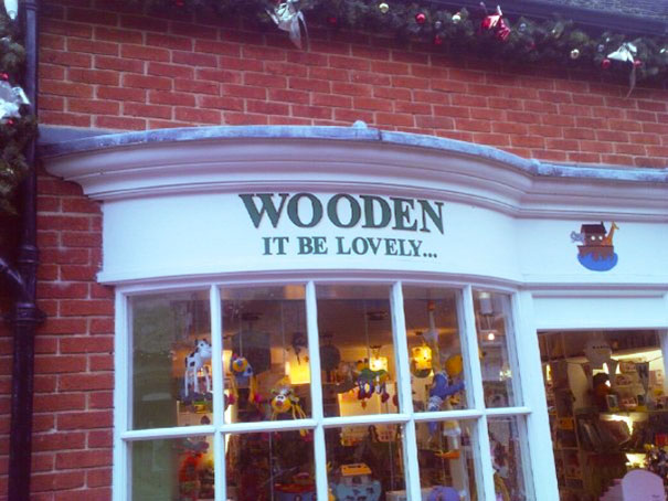Shop sign ‘WOODEN IT BE LOVELY...’