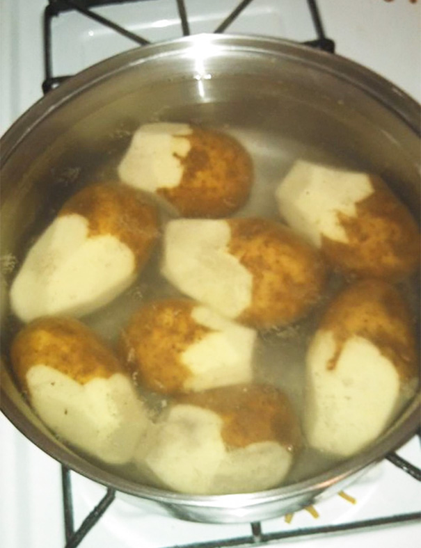 My Wife Asked Me To Peel Half Of The Potatoes And Put Them In The Pot. Mission Accomplished I'd Say