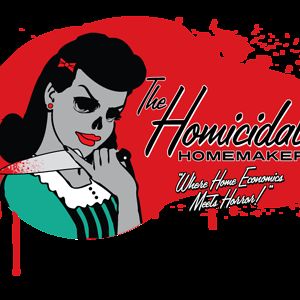 The Homicidal Homemaker