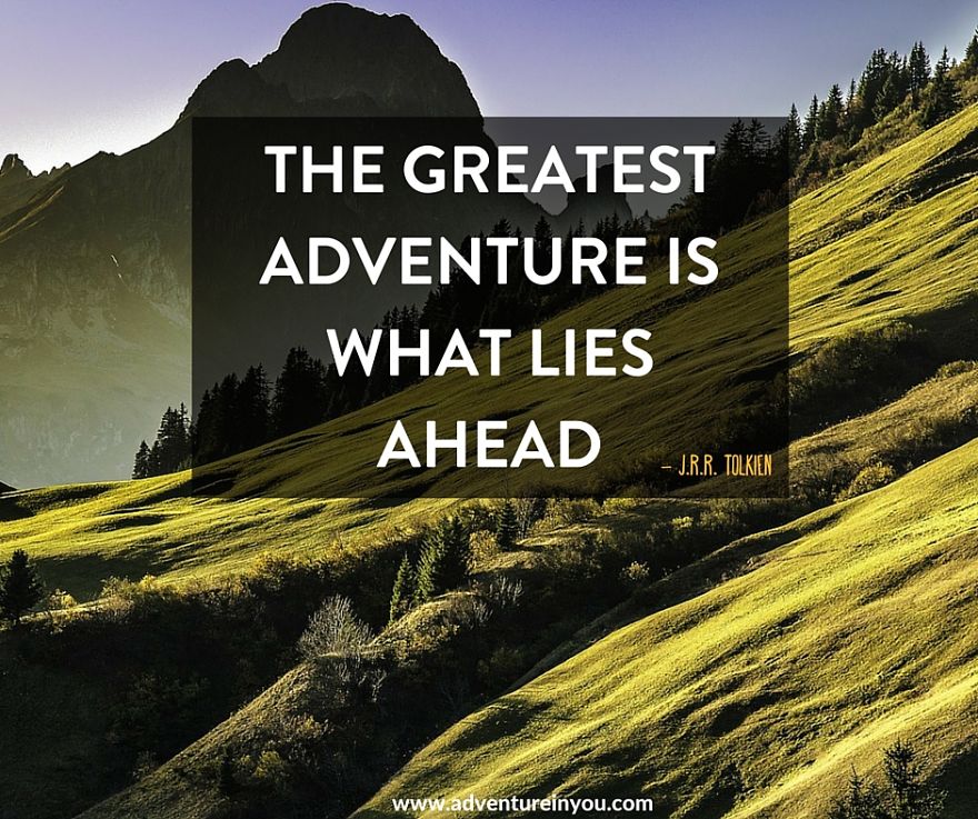The Ultimate List Of Adventure Quotes To Inspire You