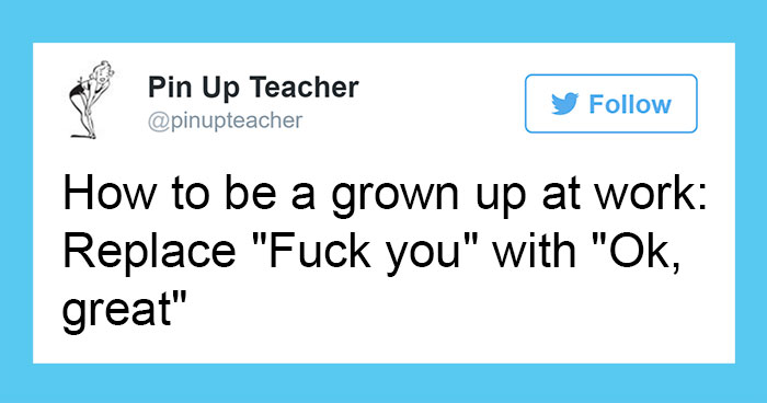 115 Hilarious Tweets About Work You Shouldn’t Be Reading At Work