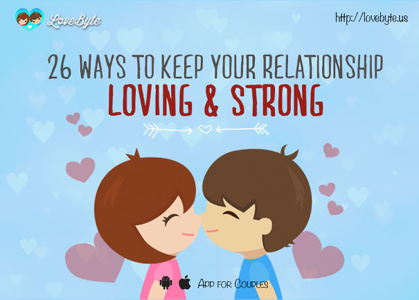 26 Things You Can Do To Keep Your Relationship Loving & Strong