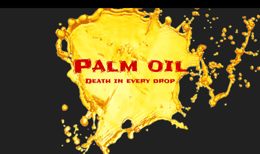 Palm Oil Death In Every Drop