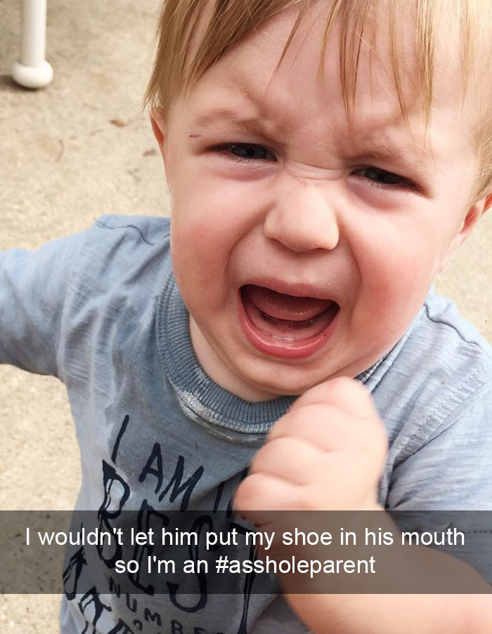 I Wouldn't Let Him Put My Shoe In His Mouth So I'm An #assholeparent