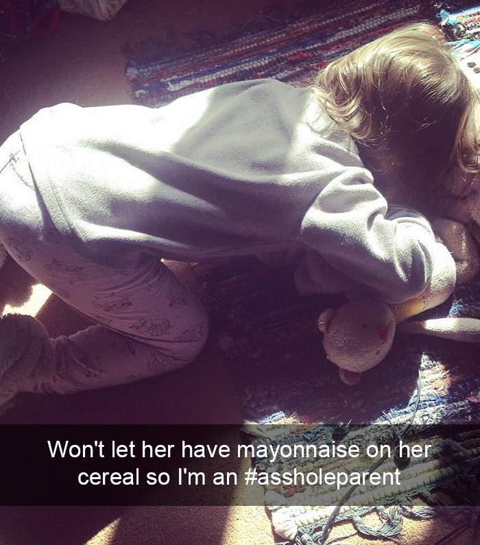 Won't Let Her Have Mayonnaise On Her Cereal So I'm An #assholeparent