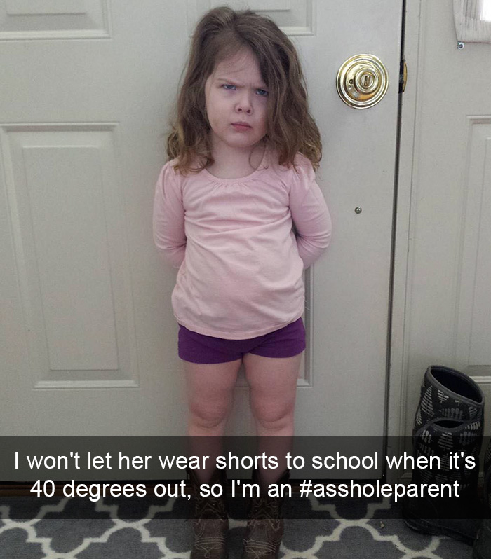 I Won't Let Her Wear Shorts To School When It's 40 Degrees Out, So I'm An #assholeparent