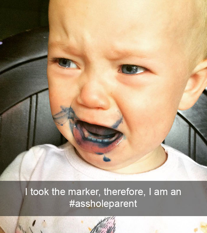 I Took The Marker, Therefore, I Am An #assholeparent
