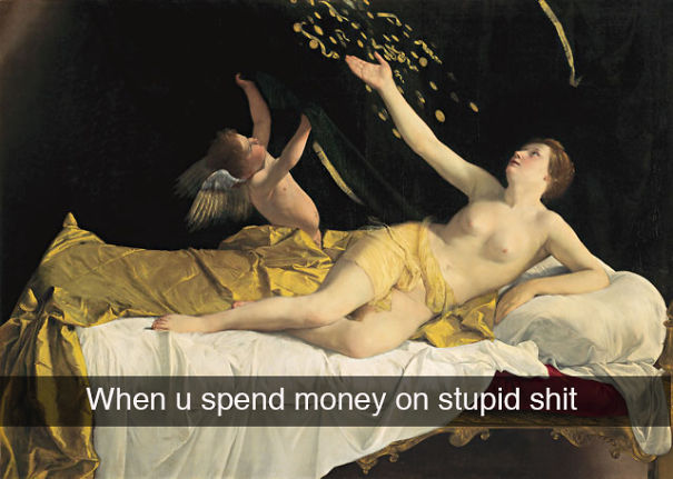 When You Spend Money On Stupid Sh*t