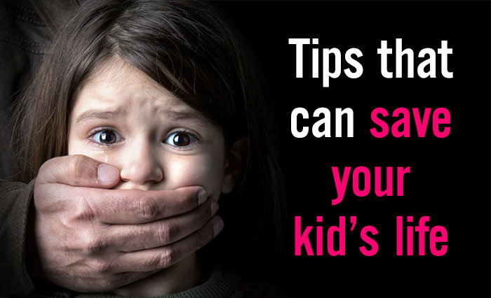 7 Tips That Can Save Your Kid’s Life