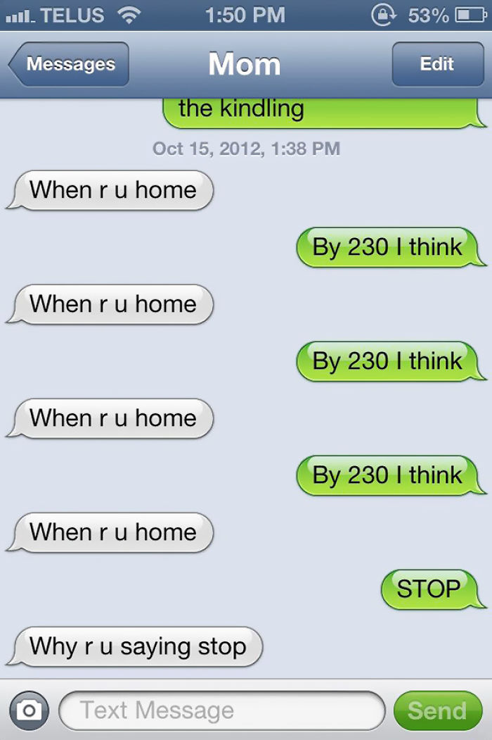 Funny text from mom repeatedly asking "When r u home?" with responses saying "By 230 I think" and a final "STOP".