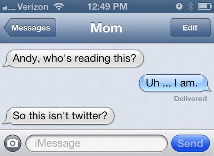 Funny text from mom mistaking iMessage for Twitter in humorous exchange.