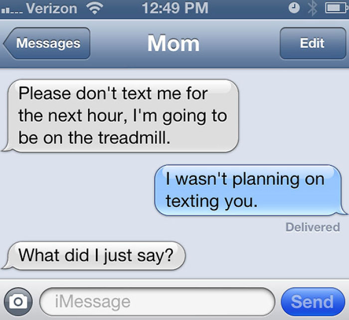 Funny text exchange with mom joking about treadmill and texting.