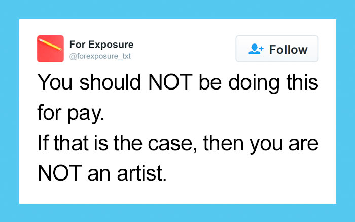 97 People Who Think They Can Pay Artists In “Exposure”
