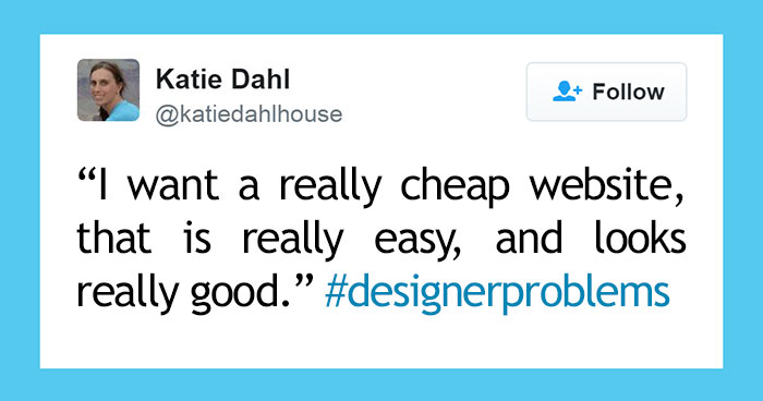90 Of The Worst #DesignerProblems That Sum Up What It Means To Be A Designer