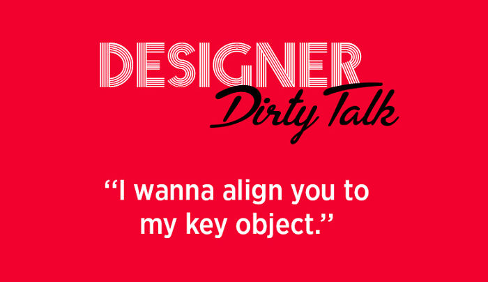 When Designers Talk Dirty