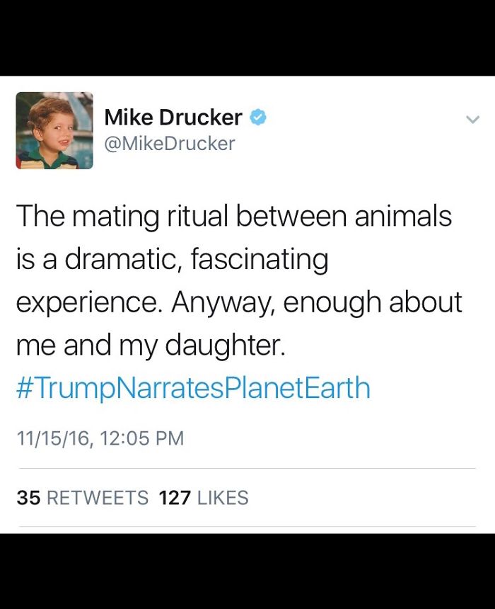#trumpnarratesplanetearth