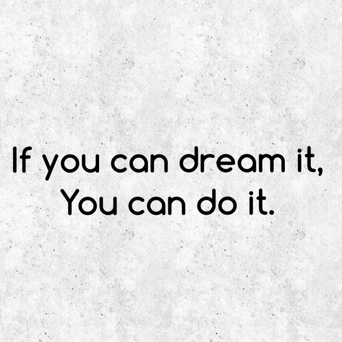 If You Can Dream It …