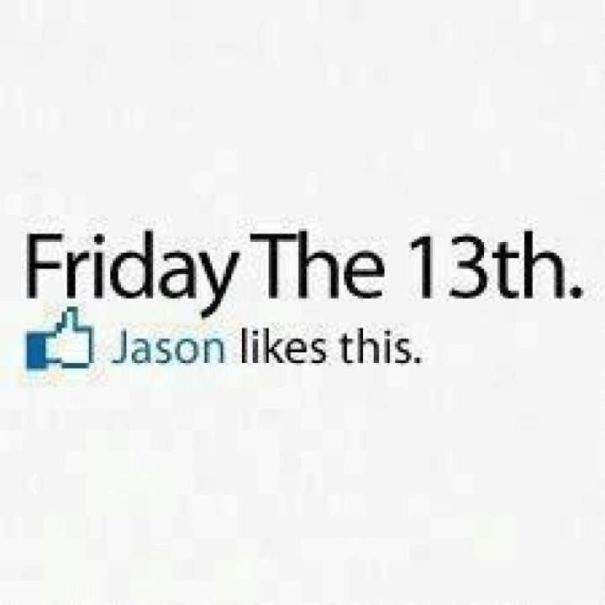 It's Friday The 13th