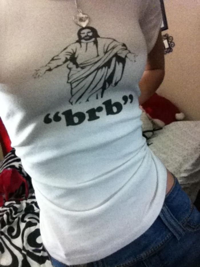 My Grandmother Bought Me This Shirt. It Was Uncool Until My Mom Said "BRB, Grabbin Tits."