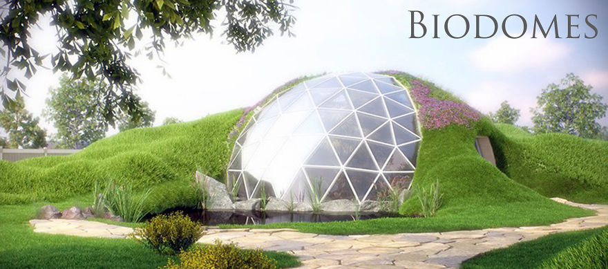 Biodomes - The Buildings Of The Future