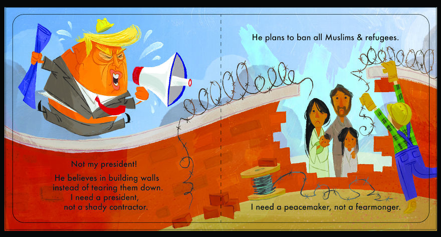 How A Group Of Hollywood Illustrators Are Standing Up To Trump & Raising Money For Those In Need- Not My President: A Children’s Book For Adults