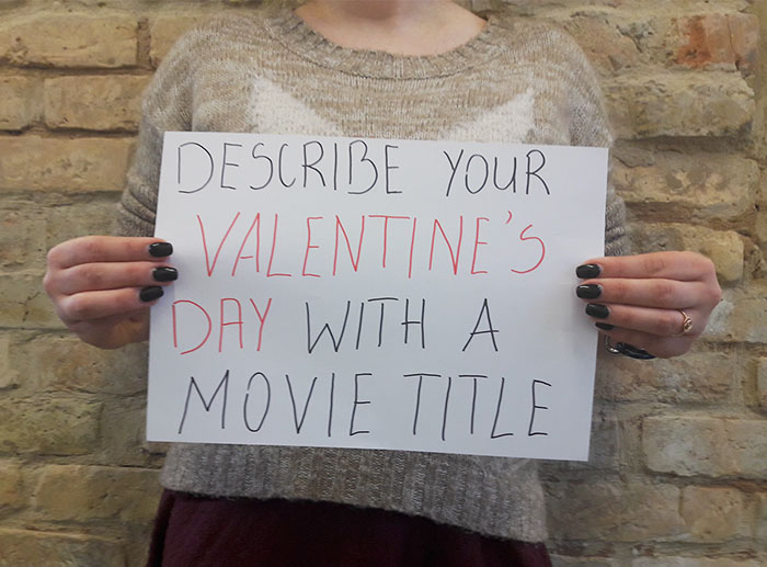 Describe Your Valentine’s Day With A Movie Title