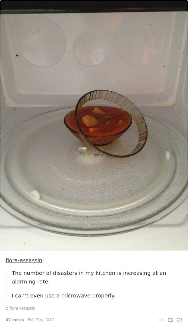 I Can’t Even Use A Microwave Properly