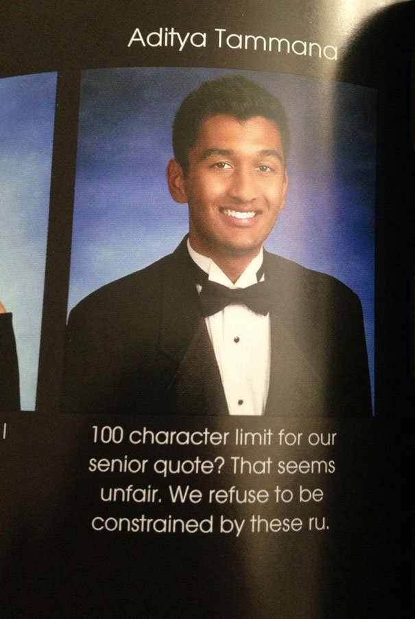 100 Character Limit For Our Senior Quote? That Seems Unfair. We Refuse To Be Constrained By These Ru