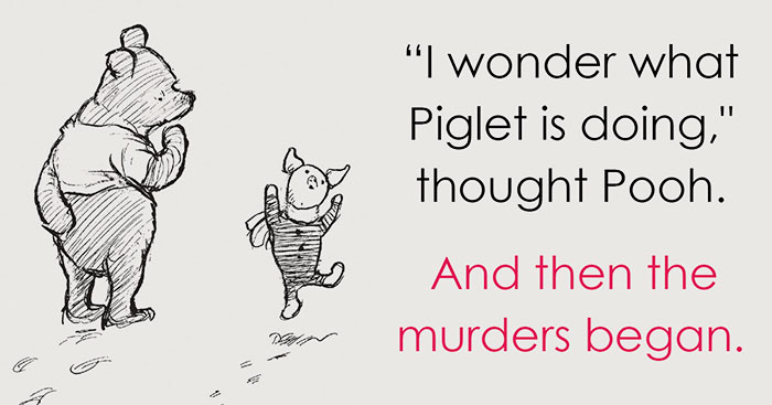 People Are Adding “And Then The Murders Began” To Famous Book Openings, And It’s Impossible Not To Laugh