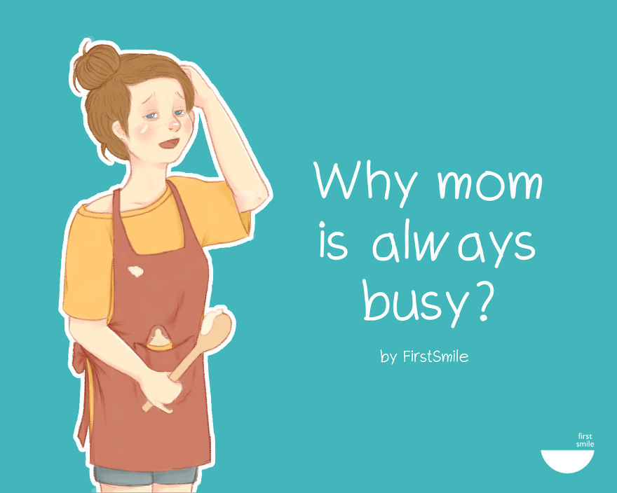 Why Is Mom Always Busy?